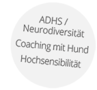 Coaching Sabine Engelhardt - ADHS / Neurodiversität, Hochsensibilität, Coaching mit Hund